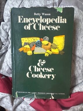 Encyclopedia of Cheese & Cheese Cookery by Betty Wason